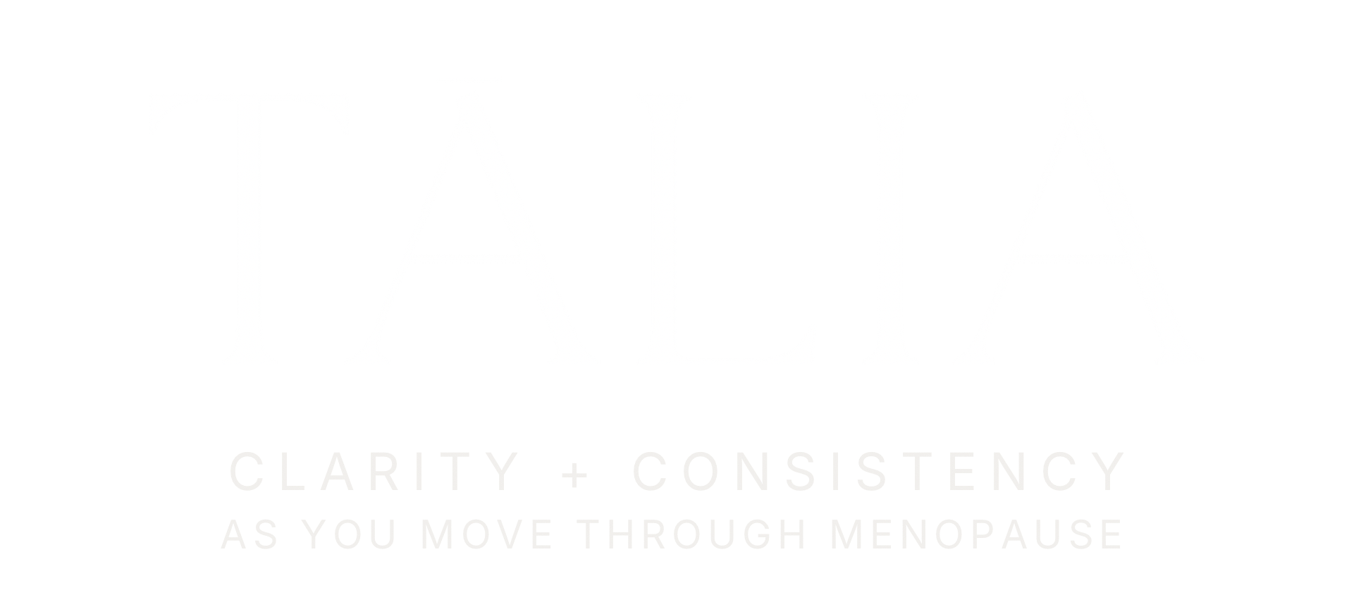White background with large, bold text reading TĀLIA. Below, in smaller, faint letters: CLARITY + CONSISTENCY AS YOU MOVE THROUGH THE MENOPAUSE.