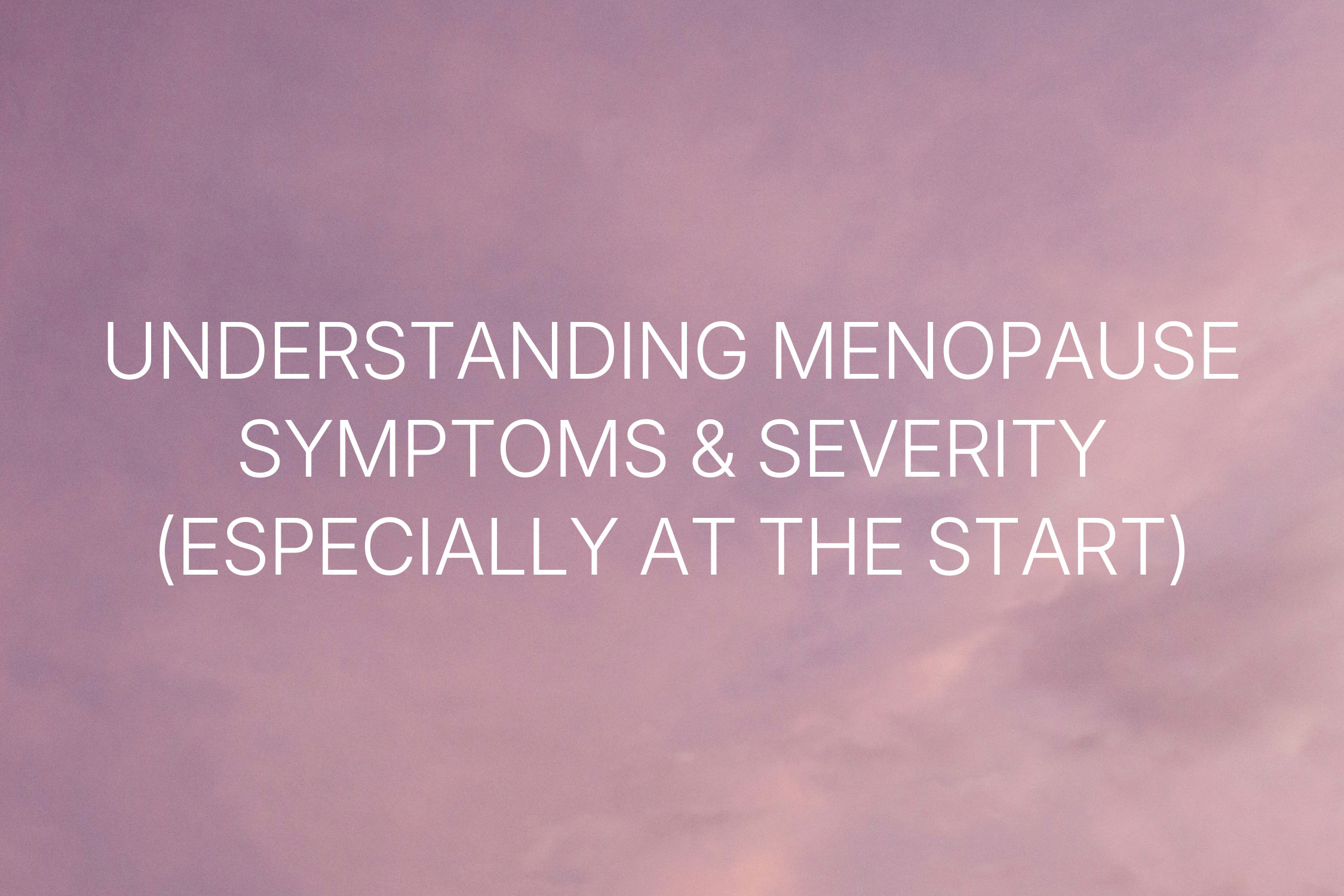 article about understanding menopause symptoms