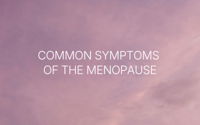 Common symptoms of the menopause